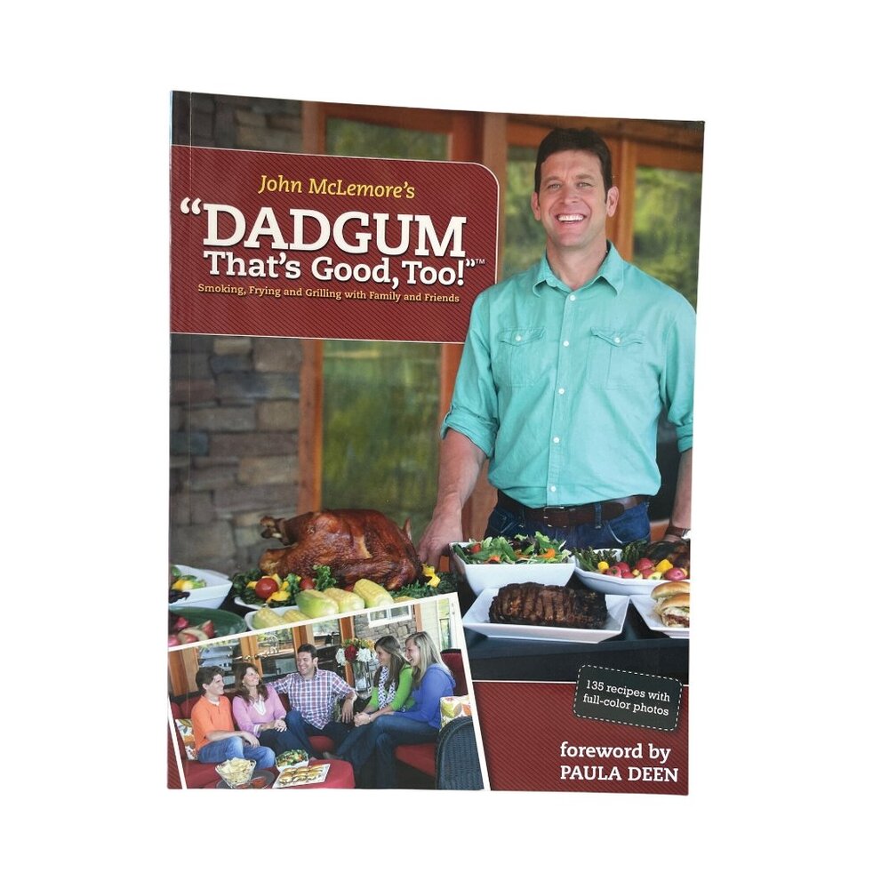 John McLemores "Dadgum Thats Good Too!" Smoking‎ Frying & Grilling Cookbook